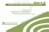 CUENTAS ANUALES AUDITADASfundaciongeneraluclm.es/wp-content/uploads/2018/04/2011.pdf · 2018. 4. 26. · [2] aÑo 2011] cuentas anuales ejercicio 2006 [cuentas anuales auditadas f