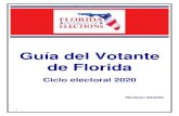 Guía del Votante de Florida · 2020. 12. 19. · • Fue condenado por un delito grave, salvo que su derecho a votar hubiera sido restablecido por clemencia o por haber completado