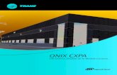 ONIX CXPA - Trane-Commercial · 2021. 1. 1. · En Trane promovemos el desarrollo contínuo de nuestros productos. Onix es un producto designado para atender el mercado comercial