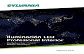 Iluminación LED Profesional Interior · 2019. 2. 25. · Las luminarias profesionales LED de Sylvania son desarrolladas pensando en el medio ambiente: • Materiales reciclables