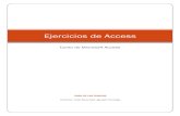 Ejercicios de Access · 2013. 8. 5. · Access le proporciona herramientas que le permitirán hacer consultas para obtener exactamente la información deseada y en el formato que
