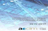 2015-2017 - AECIM · 2018. 2. 20. · Anexo II. Grupos Profesionales 61 Tabla Salarial 2015 75 Tabla Salarial 2016 76 4. Convenio colectivo de la Industria, Servicios e Instalaciones