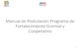 Manual de Postulación Programa de Fortalecimiento Gremial y Cooperativo · 2020. 3. 25. · Cooperativo. Contenido Manual de Postulación Programa de Fortalecimiento Gremial y Cooperativo