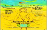 Los Monólogos de la Vagina - The Retreat · 2010. 9. 4. · Presenta la obra beneﬁ ca Los Monólogos de la Vagina Para mayores de 16 años, por su contenido verbal Escrito por