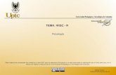 TEMA: WISC - R · 2019. 7. 28. · TEMA: WISC - R Psicología Este material de autoestudio fue creado en el año 2007 para la asignatura Psicología y ha sido autorizada su publicación