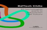 10 tecnologías para la educación del futuro · 2021. 1. 18. · del futuro EdTech Chile. Introducción 4 Autores 8 Indice 01 Democratizando el conocimiento: ... Desarrollo profesional