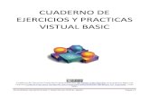 CUADERNO DE EJERCICIOS Y PRACTICAS VISTUAL BASIC...CUADERNO DE EJERCICIOS Y PRACTICAS VISUAL BASIC Página 3 INTRODUCCION Bienvenido al curso de Visual Basic, este cuaderno de ejercicios