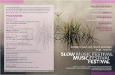 LOW USIC ESTIVAL USIC - Erik plays Satieerikplayssatie.com/.../02/A-5-folder-slow-music-festival.pdf · 2017. 2. 11. · ‘Slow Music’ en een niet luide, akoestischeklank. PROGRAMMA