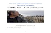 Habla Josu Urrutikoetxea · 2020. 12. 24. · Josu Urrutikoetxea: En esos parajes que son tan mágicos para mí. Siempre he amado la montaña. Debido a la solidaridad que encontré