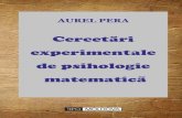 Aurel Pera experimentale.pdfآ  Cercetؤƒri experimentale de psihologie matematicؤƒ / Aurel Pera. - Iaإںi