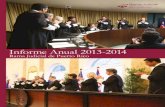 Informe Anual 2013-2014...3 RAMA JUDICIAL DE PUERTO RICO INFORME ANUAL 2013-2014 CONTENIDO 4 Mensaje de la Jueza Presidenta 6 Mensaje de la Directora Administrativa de los Tribunales