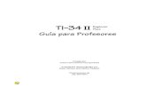 TI 34 Ü · TI.34 Ü Guía para Profesores Creada por Texas Instruments Incorporated Actividades desarrolladas por Gary Hanson and Aletha Paskett Illustraciones de Jay Garrison Explorer