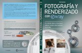 0065 (5SRW) fotografía RENDERIZADOgcedizioni.it/images/stories/pdf-gc/Cover FYR-VRay-ESP-4.pdf · 2015. 7. 5. · FOTOGRAFÍA Y RENDERIZADO CON V-RAY está basado en el método 5-Step