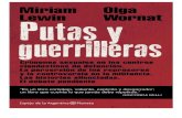 Putas y guerrillerasredmovimientos.mx/2016/wp-content/uploads/2016/10/Lewin... · 2018. 1. 2. · Putas y guerrilleras / Olga Wornat y Miriam Lewin. - Buenos Aires : Planeta, 2014.