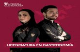 LICENCIATURA EN GASTRONOMÍA · 2020. 4. 30. · Cocina Tradicional Mexicana Cocina Tradicional Española Chocolatería y Confitería ... en áreas de costos, producción de alimentos,