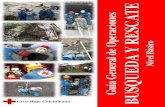 Guia General de Operaciones Búsqueda y Rescate Nivel Básico · 2020. 10. 8. · Guía General de Operaciones – 201Búsqueda y Rescate Nivel Básico 2 2 Cruz Roja Colombiana UNIDAD