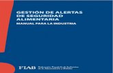 GESTIÓN DE ALERTAS DE SEGURIDAD ALIMENTARIA ...coli.usal.es/web/Guias/pdf/gestion_alertas_fiab.pdfGESTIÓN DE ALERTAS DE SEGURIDAD ALIMENTARIA! MANUAL PARA LA INDUSTRIA. 1.3 Relación
