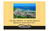 Les Illes Medes, un model diferent Mallorca, desembre 2011 · 2020. 8. 4. · Mallorca, desembre 2011. Torroella de Montgrí – L’Estartit El municipi de Torroella de Montgr ...