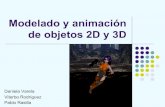 Modelado y animación de objetos 2D y 3D€¦ · 1 – Modelado y animación 2D 2 – Uso de modelos 2D 3 – Modelado y animación 3D ... “El arte es una colaboración entre Dios