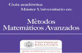 Métodos Matemáticos Avanzados · 2013. 11. 22. · desarrollando para ello la comprensión de los conceptos y las demostraciones rigurosas de teoremas fundamentales de los mé-todos