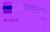 Revista Española de Lingüística - DialnetREVISTA ESPAÑOLA DE LINGÜÍSTICA (RSEL) ISSN: 0210-1874 • eISSN: 2254-8769 Depósito Legal: M-24.769-1971 Director De honor: D. Francisco