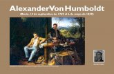Alexander Von Humboldt...Alexander Von Humboldt (Berín, 14 de septiembre de 1769 al 6 de mayo de 1859) Aurelio Nieto Alexander Von Humboldt y Bonpland en la jungla amazónica retratados