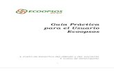 Guía Práctica para el Usuario Ecoopsos...2 Entidad Cooperativa Solidaria de Salud ECOOPSOS ESS EPS-S Av. Boyaca (Carrera 72) No. 50-34 Tel: 5190088 Séptima Edición - Noviembre