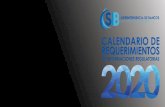 Calendario de Requerimientos - Superintendencia de Bancos · 2020. 1. 3. · Calendario de Requerimientos de Informaciones Regulatorias 2020 La Superintendencia de Bancos de la República