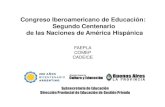 Congreso Iberoamericano de Educación: Segundo …Congreso Iberoamericano de Educación: Segundo Centenario de las Naciones de América Hispánica FAEPLA COMEP CADEICE Subsecretaria