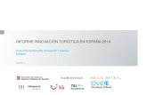 INFORME INNOVACIÓN TURÍSTICA EN ESPAÑA 2014 · 2014. 7. 17. · INFORME INNOVACIÓN TURÍSTICA EN ESPAÑA 2014 Aula Internacional de Innovación ... hombres y mujeres responsables