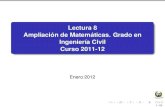 Lectura 8 Ampliación de Matemáticas. Grado en Ingeniería Civil … · 2012. 1. 19. · dV i dx d˚ j dx dx; F i = Z 1 0 f(x)V i(x)dx (5) La matriz K se denomina la matriz de rigidez