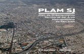 PLAM SJ - Argentina...Pág.10 PLAM SJ Plan de Ordenamiento Territorial del Área Metropolitana de San Juan La importancia que la actual gestión, encabe-zada por el Sr. Gobernador