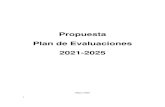 Propuesta Plan de Evaluaciones 2021-2025archivos.agenciaeducacion.cl/Propuesta_de_Plan_de...Propuesta Plan de Evaluaciones 2021-2025 Agencia de Calidad de la Educación Morandé 360