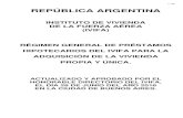 REPÚBLICA ARGENTINA · 2018. 3. 14. · repÚblica argentina instituto de vivienda de la fuerza aÉrea (ivifa) rÉgimen general de prÉstamos hipotecarios del ivifa para la adquisiciÓn