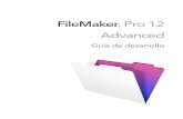 FileMaker Pro Advanced Development Guide...Se prohíbe la realización de copias no autorizadas o la distribución de esta documentación sin el consentimiento por escrito de FileMaker.