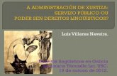 Luís Villares Naveira. - USC · 2012. 11. 23. · 111 A 2cm Intranet Xunta - Lín. 1 col. 10 [COM... Paint MODO TRAMITA... MINERVA - 4. Situación lingüística real da Administración