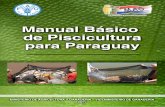 Manual Básico de Piscicultura para Paraguay · 2021. 2. 8. · Equipo Técnico de apoyo Viceministerio de Ganadería: Dra. Viviana María Rios Morinigo Colaboración: Dr. Alejandro