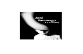 JosØ Saramago - Mendoza · 2018. 8. 30. · Saramago, otros títulos importantes son Manual de pintura Y caligrafía, Casi un objeto, Historia del cerco de Lisboa, La balsa de piedra.