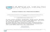 DIRECTORIO DE PROVEEDORES - Umpqua Health · 2021. 1. 4. · DIRECTORIO DE PROVEEDORES En este directorio se proporciona una lista de proveedores de Umpqua Health Alliance (UHA).
