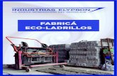 FABRICÁ ECO-LADRILLOS - Industrias Elypson · 2021. 1. 13. · fabricar ECO-LADRILLOS, este tienen el aspecto de un ladrillo convencional de cemento pero son más livianos y aislantes.