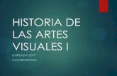 Facultad de Artes - HISTORIA DE LAS ARTES VISUALES I...HISTORIA DE LAS ARTES VISUALES I. CUATRIMESTRAL CARRERA DE PLÁSTICA PLAN 2006 ACREDITACIÓN POR SISTEMA DE PROMOCIÓN DIRECTA