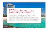 EEUU: Nueva York, Las Vegas y Miami · 2021. 1. 17. · EEUU: NUEVA YORK, LAS VEGAS Y MIAMI, A TU AIRE CON ESTANCIA EN PLAYA Emprende un viaje inolvidable por Nueva York, Las Vegas