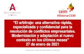 Presentación de PowerPoint - CEIMAntes de verano de 2019 se firmó el acuerdo de creación del Centro Internacional de Arbitraje de Madrid (CIAM), del que se constituyó el Pleno