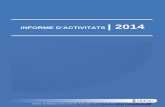 INFORME D’ACTIVITATS | 2014 · 2015. 7. 20. · Clotet B. and Negredo E. (2014) Randomised study to assess the efficacy and safety of once-daily etravirine-based regimen as a switching