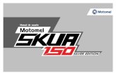 SILVER EDITION - Motomel · 2018. 7. 24. · ste manual es tu gua para la conduccin y mantenimiento de tu nuea Motomel Skua 150 Siler dition ... , antes de conducir la motocicleta.