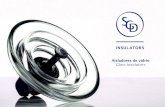 Aisladores de vidrio Glass Insulators · 2017. 5. 24. · - Más de 100 millones de aisladores en servicio en redes de distribución y transporte de la Electricidad en media y alta