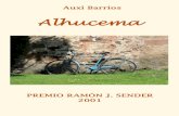 Alhucema - Auxi Barrios · 2020. 4. 20. · Cuatro años después de haberla terminado presenté el manuscrito a un concurso literario, el premio de narrativa breve Ramón J. Sender.
