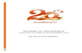 Informe de Presidencia DE... · 2021. 2. 3. · III. Auditoría Externa: Como todos los años, se contó con la participación de la Auditoría Externa, recayendo en esta ocasión