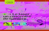 Le laser: un concentré de lumière - CEA/CEAfifl˝˙˛ˆˇ˘˙ ˛ ˛fl ˛fl˙ ˝ ˆ˙ ˛ ˛ ˛flfl 2 > SOMMAIRE LA FABRICATION DE LA LUMIÈRE LASER 4 L’émission stimulée 6 L’inversion
