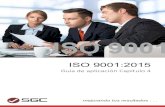 ISO 9001 · 2020. 10. 13. · norma ISO 9001:2015, y resume brevemente los documentos que necesita para el requisito. Ejemplos y/o casos prácticos. (Si proceden) Explican cómo determinados